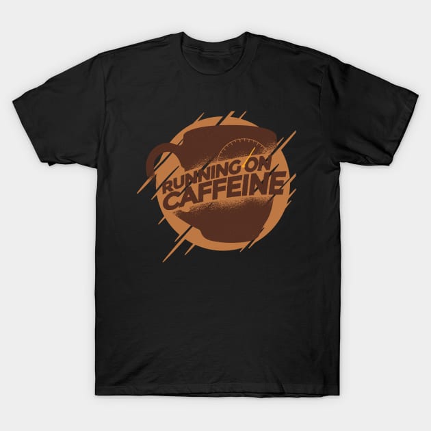 Running On Caffeine T-Shirt by Promen Shirts